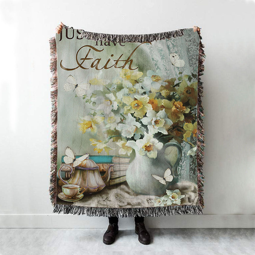 Just Have Faith Vase Flower Butterfly Woven Blanket Prints - Christian Boho Blanket - Bible Verse Woven Blanket Art