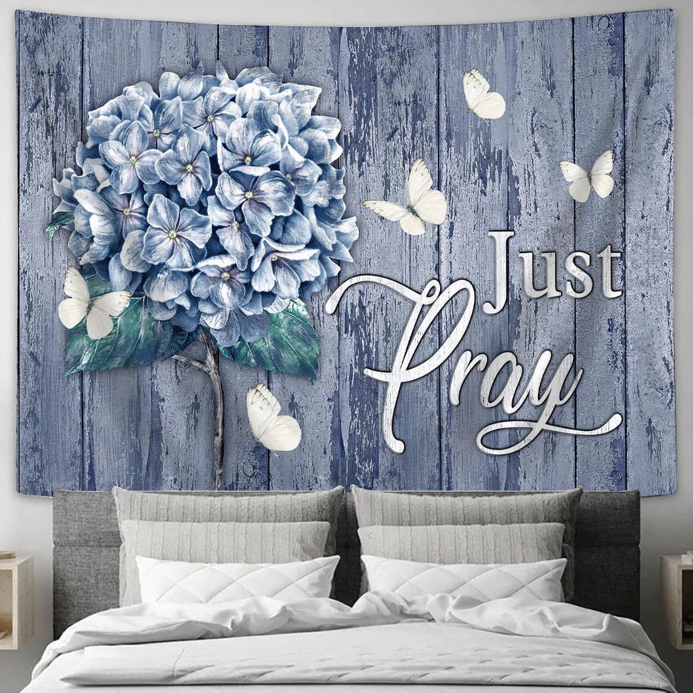 Just Pray White Butterfly Hydrangea Tapestry Art - Bible Verse Wall Art - Wall Decor Christian