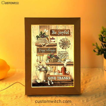 Kitchen Cranberry Be Joyful Pray Always Give Thanks Frame Lamp Art - Christian Art - Bible Verse Art - Religious Home Decor