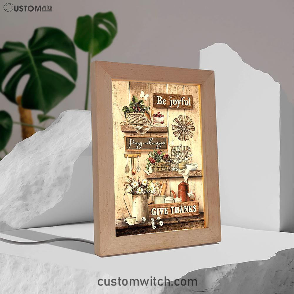 Kitchen Cranberry Be Joyful Pray Always Give Thanks Frame Lamp Art - Christian Art - Bible Verse Art - Religious Home Decor