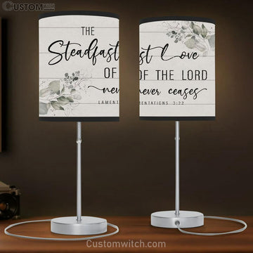 Lamentations 322 The Steadfast Love Of The Lord Never Ceases Table Lamp Gift - Christian Bedroom Decor