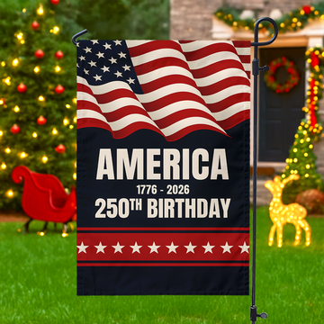 America 1776 - 2026 250th Birthday Garden Flag
