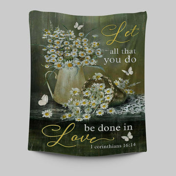 Let All That You Do Be Done In Love Daisy Flower Butterfly Tapestry Art - Christian Art - Bible Verse Wall Art - Religious Home Decor