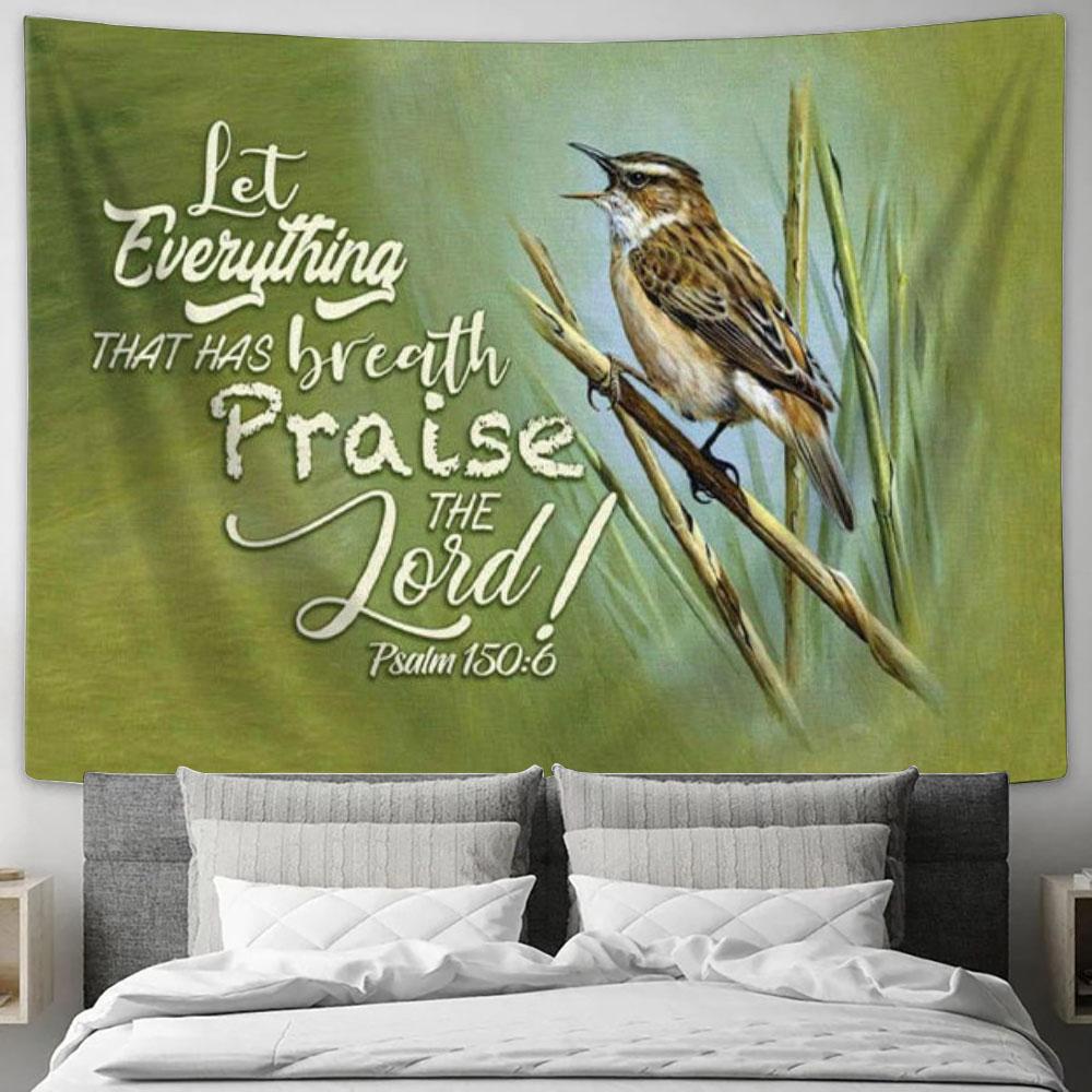 Let Everything That Has Breath Psalm 1506 Bible Verse Tapestry Wall Art - Christian Wall Decor