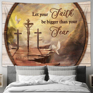 Let Your Faith Be Bigger Than You Fear White Dove Large Tapestry - Christian Tapestry Prints - Religious Tapestry Art