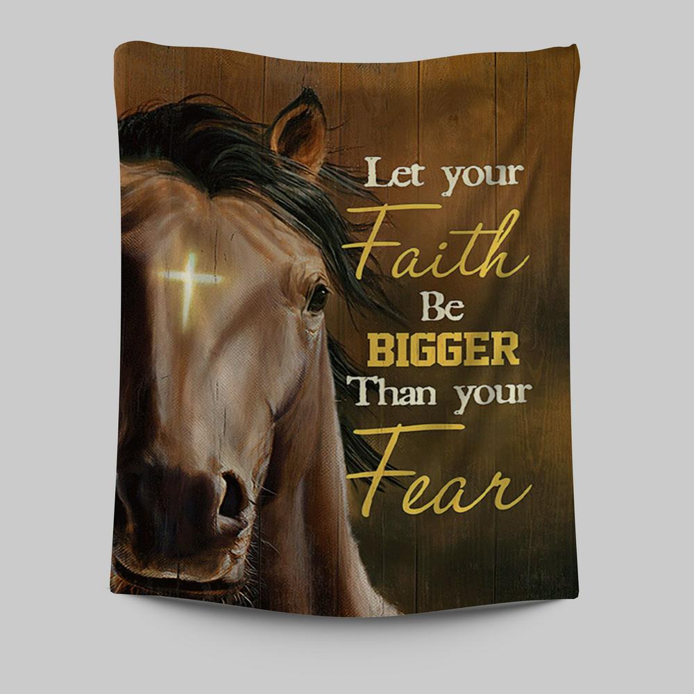 Let Your Faith Be Bigger Than Your Fear Face Of Horse Cross Tapestry - Lion Tapestry Print - Christian Wall Art - Religious Home Decor