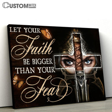 Let Your Faith Be Bigger Than Your Fear Female Warrior Large Canvas - Christian Canvas Prints - Religious Canvas Art