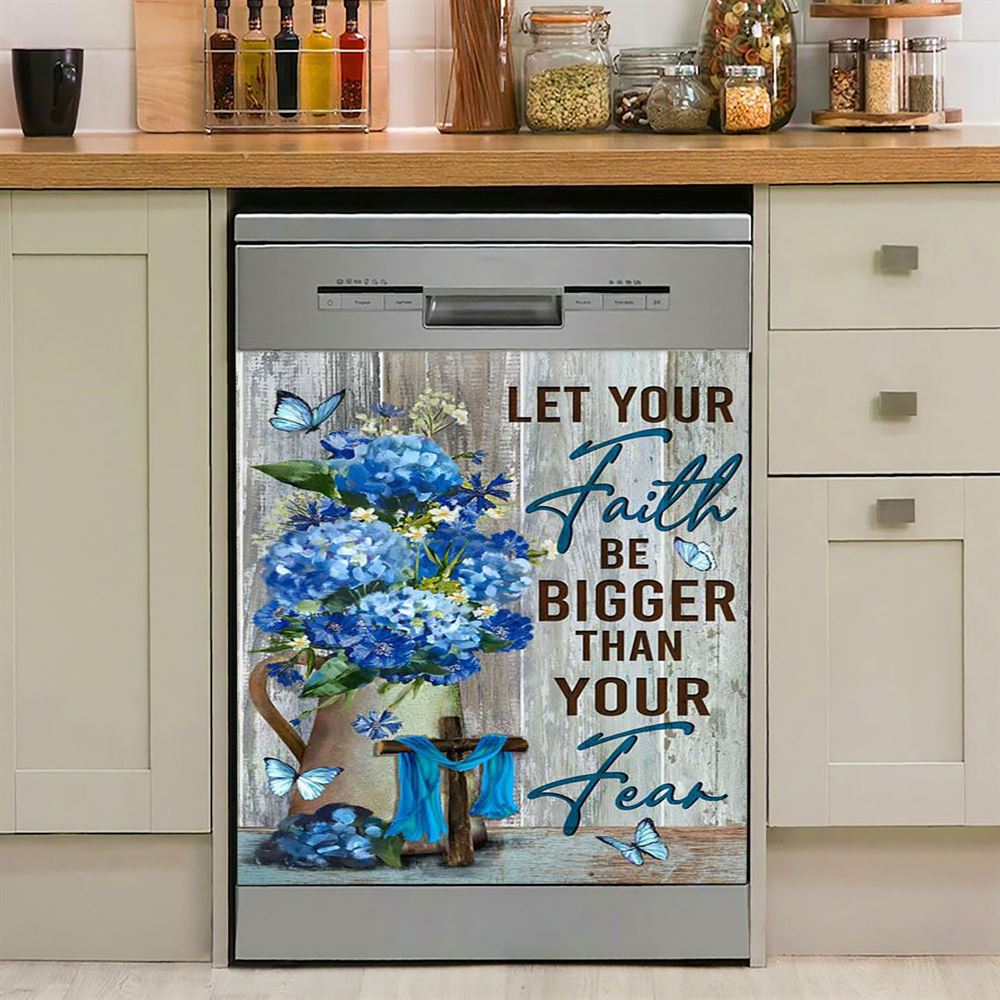 Let Your Faith Be Bigger Than Your Fear Flower Blue Butterfly Dishwasher Cover, Lion Dishwasher Wrap, Christian Kitchen Decoration