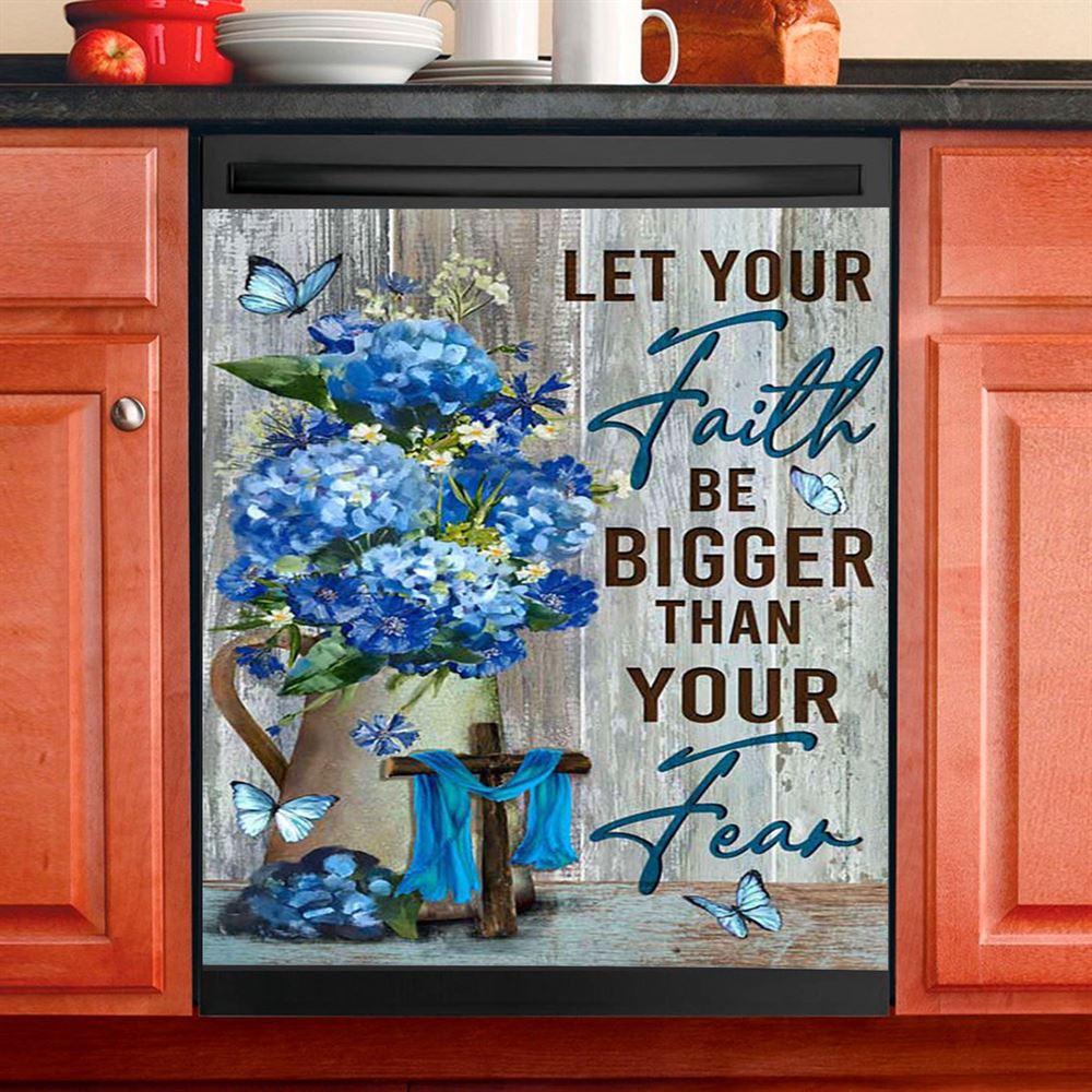 Let Your Faith Be Bigger Than Your Fear Flower Blue Butterfly Dishwasher Cover, Lion Dishwasher Wrap, Christian Kitchen Decoration
