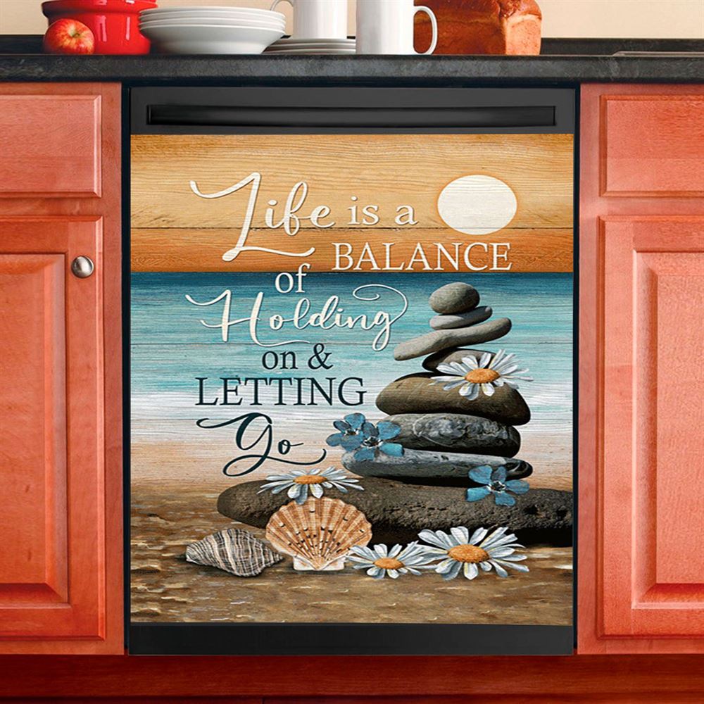 Life Is A Balance Of Holding On And Letting Go Dishwasher Cover, Beach Scene Pebble Daisy Flower Dishwasher Wrap, Christian Kitchen Decoration