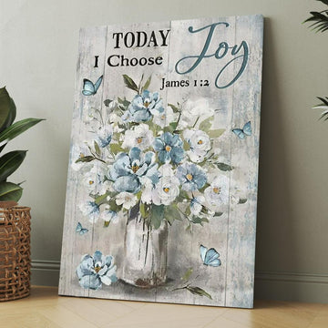 Light Blue Flower Butterfly Today I Choose Joy Canvas, Christmas Gift for Christian