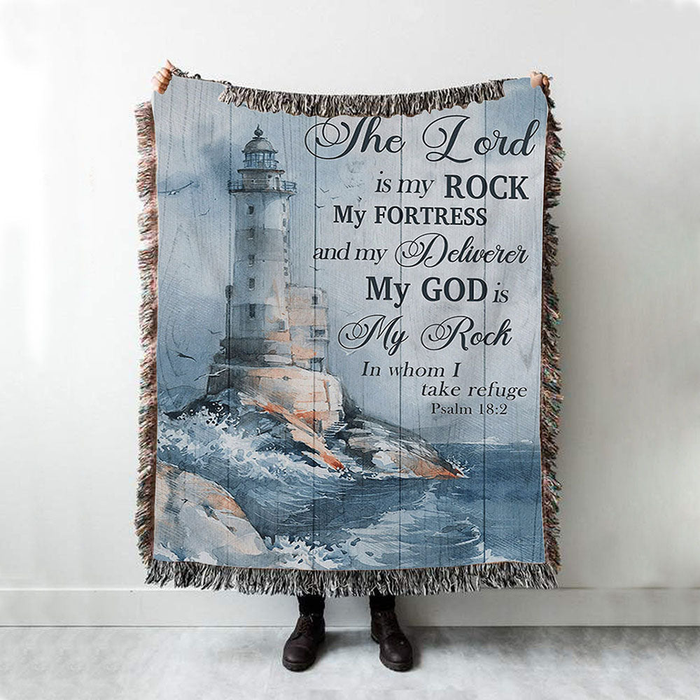 Lighthouse Storm The Lord Is My Rock In Whom I Take Refuge Woven Blanket Prints - Christian Boho Blanket - Bible Verse Woven Blanket Art