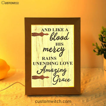 Like A Blood His Mercy Rains Unendling Love Frame Lamp Art - Christian Frame Lamp - Religious Gifts Night Light