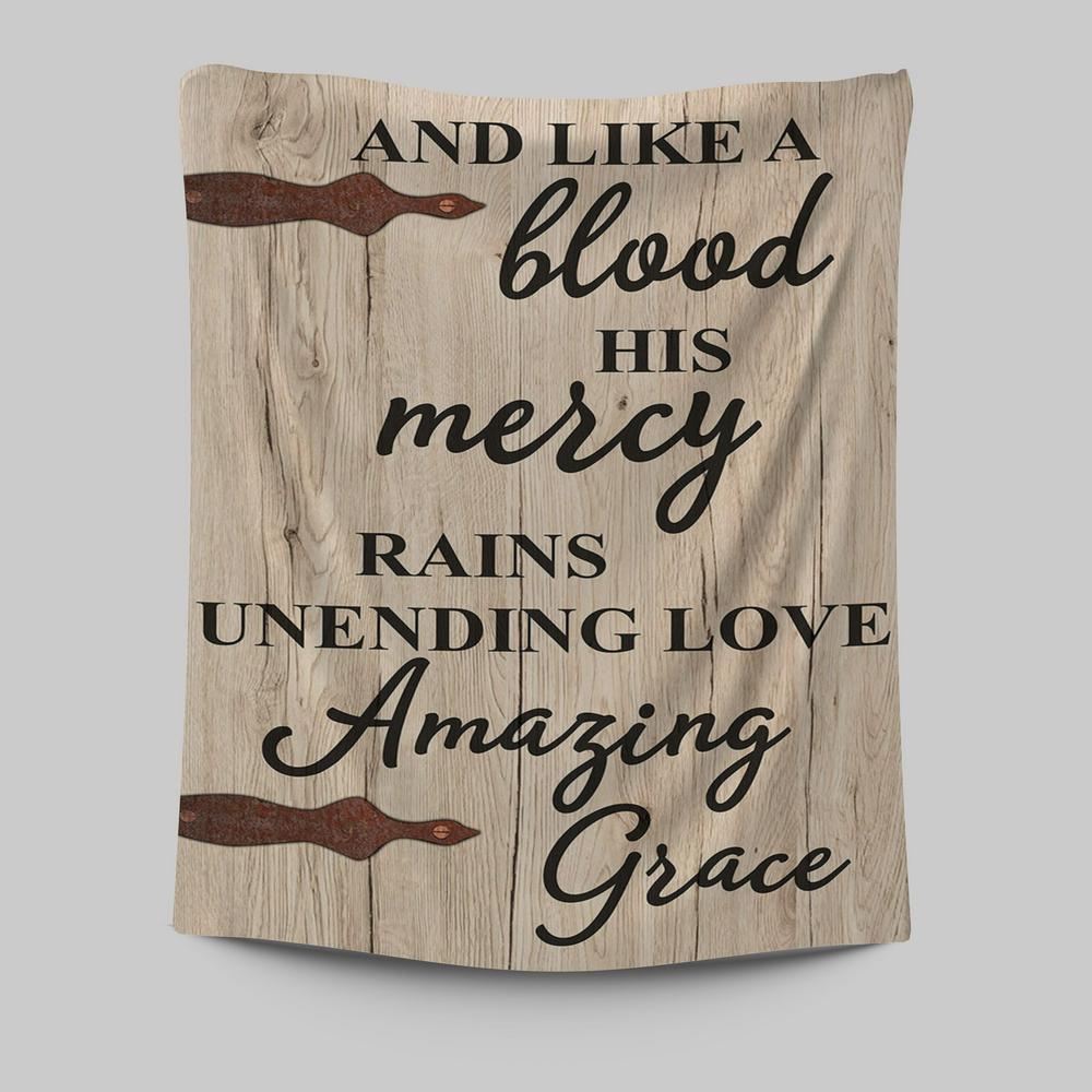 Like A Blood His Mercy Rains Unendling Love Tapestry Wall Art - Christian Wall Tapestry - Religious Tapestries Wall Hanging Prints