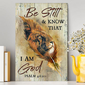 Lion Be Still And Know That I Am God Canvas - Lion Canvas Print - Christian Wall Art - Religious Home Decor