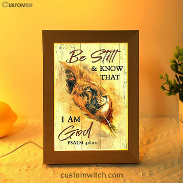 Lion Be Still And Know That I Am God Frame Lamp - Lion Frame Lamp Print - Christian Art - Religious Home Decor