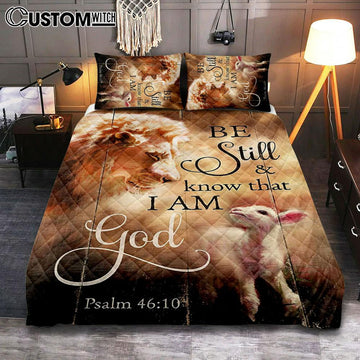 Lion Lamb Of Jesus Be Still And Know That I Am God Quilt Bedding Set Art - Christian Art - Bible Verse Bedroom - Religious Home Decor