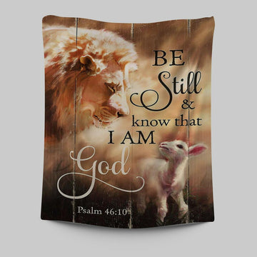 Lion Lamb Of Jesus Be Still And Know That I Am God Tapestry Art - Christian Art - Bible Verse Wall Art - Religious Home Decor