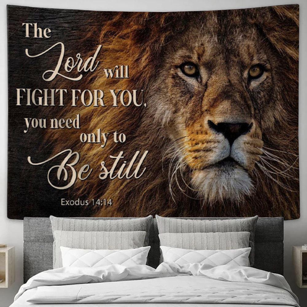 Lion Of Judah - Exodus 1414 The Lord Will Fight For You Tapestry Wall Art - Christian Wall Decor