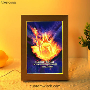 Lion Of Judah Fear Not For Jesus Frame Lamp Art - Revelation 5 5 Frame Lamp - Jesus Frame Lamp Pictures - Christian Night Light