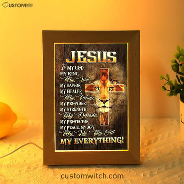 Lion Of Judah Jesus Is My King My God Frame Lamp Prints - Lion Frame Lamp Art - Christian Inspirational Frame Lamp