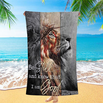 Lion Of Judah Thorn Of Crown Be Still And Know That I Am God Beach Towel, Christian Beach Towel, Christian Gift, Gift For Women