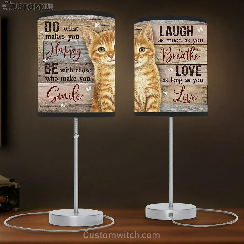 Little Cat White Butterfly Do What Makes You Happy Table Lamp Painting - Christian Lamp Gift - Gifts For Cat Lovers