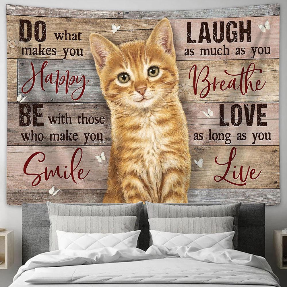 Little Cat White Butterfly Do What Makes You Happy Tapestry Painting - Christian Wall Art - Gifts For Cat Lovers
