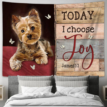 Little Yorkshire Terrier Today I Choose Joy Tapestry Art - Christian Wall Art Decor - Bible Verse Tapestry