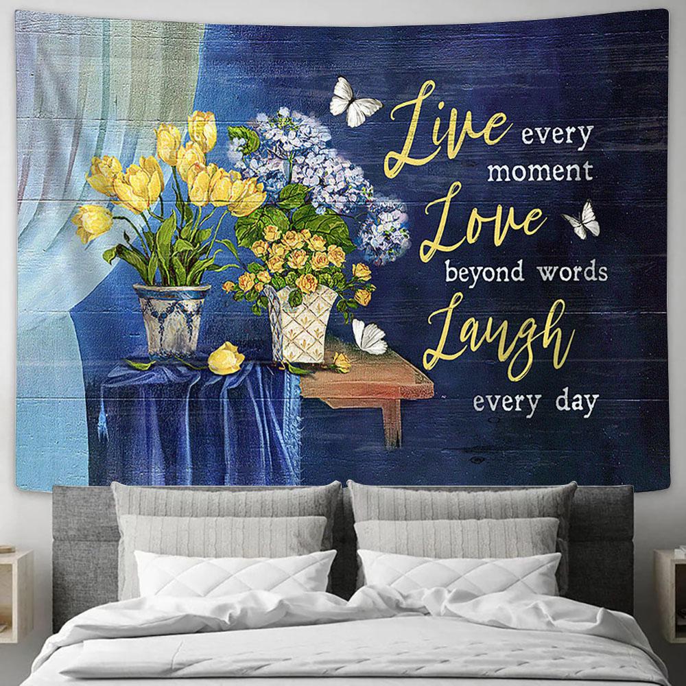 Live Every Moment Love Beyond Words Laugh Every Day Yellow Rose Hydrangea Tapestry Art - Bible Verse Wall Art - Wall Decor Christian