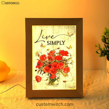 Live Simply Poppy Flower Yellow Butterfly Frame Lamp Print - Inspirational Frame Lamp Art - Christian Art Home Decor
