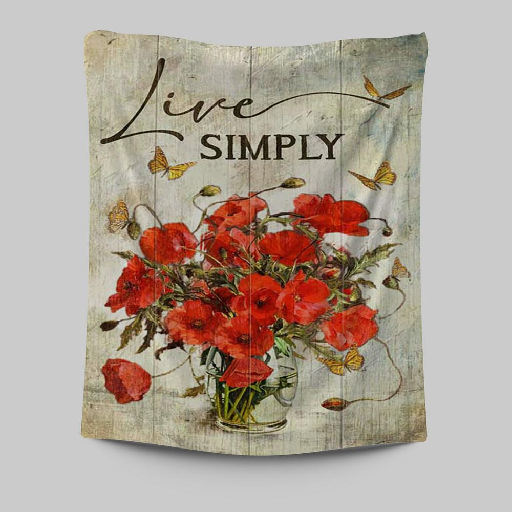 Live Simply Poppy Flower Yellow Butterfly Tapestry Print - Inspirational Tapestry Art - Christian Wall Art Home Decor