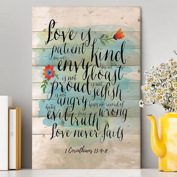 Love Is Patient - Kind - Never Fails - Corinthians 13 4 8 Canvas Wall Art - Christian Canvas Wall Art Decor