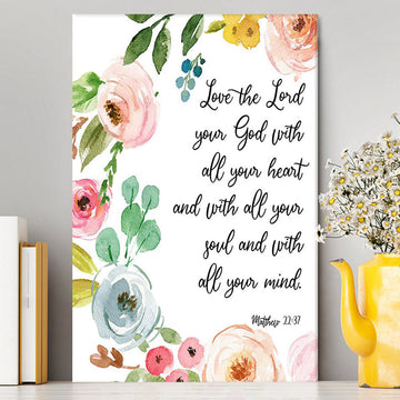 Love The Lord Your God With All Your Heart Canvas Prints - Scripture Wall Decor - Christian Canvas Wall Art Decor