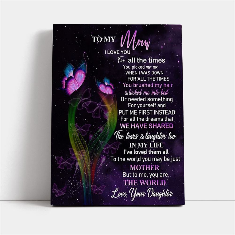Love You For All The Times Canvas, Mother&#39;s Day Canvas Art, Gift For Mom, Birthday Gift, Mother&#39;s Day Wall Art