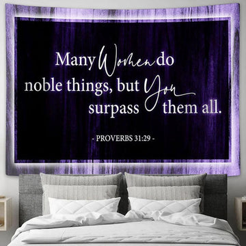 Many Women Do Noble Things Proverbs 3129 Tapestry Art - Scripture Tapestry Prints - Christian Wall Art