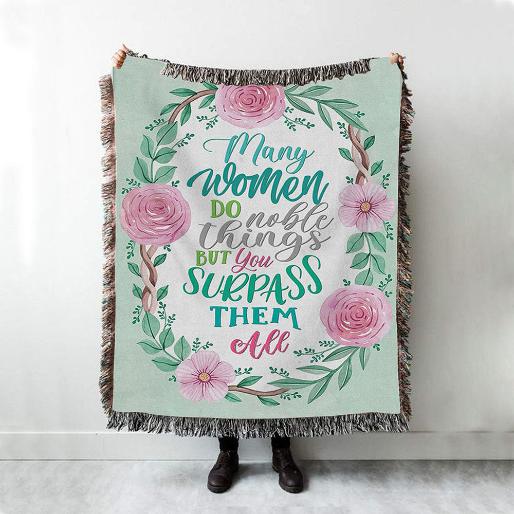 Many Women Do Noble Things Proverbs 3129 Woven Throw Blanket - Christian Woven Blanket Prints - Religious Boho Blanket