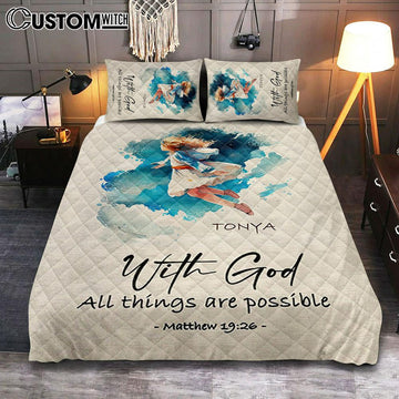 Matthew 196 With God All Things Are Possible Personalized Quilt Bedding Set Bedroom - Religious Quilt Bedding Set Prints - Bible Quilt Bedding Set Art