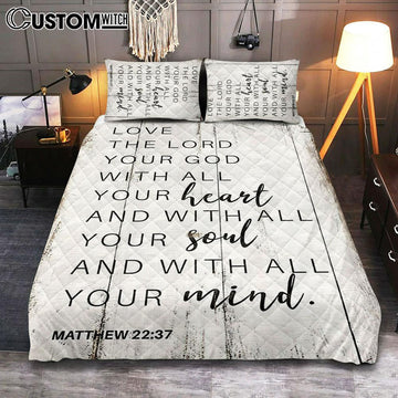 Matthew 22 37 Love The Lord Your God With All Your Heart Quilt Bedding Set Bedroom - Christian Quilt Bedding Set Bedroom Decor