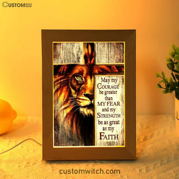 May My Courage Be Greater Than My Fear Lion Of Judah Frame Lamp Art - Christian Night Light - Religious Decor