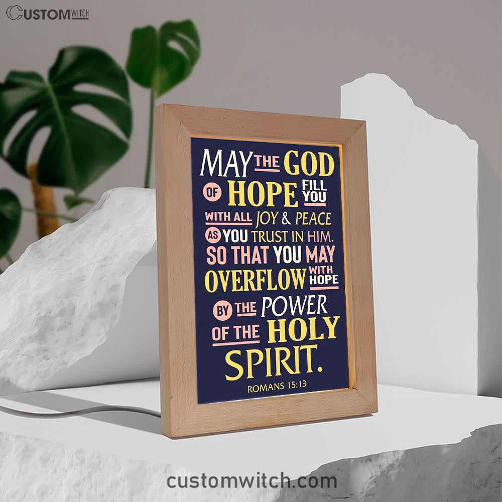 May The God Of Hope Fill You With All Joy Frame Lamp Art - Inspirational Frame Lamp Art - Christian Decor