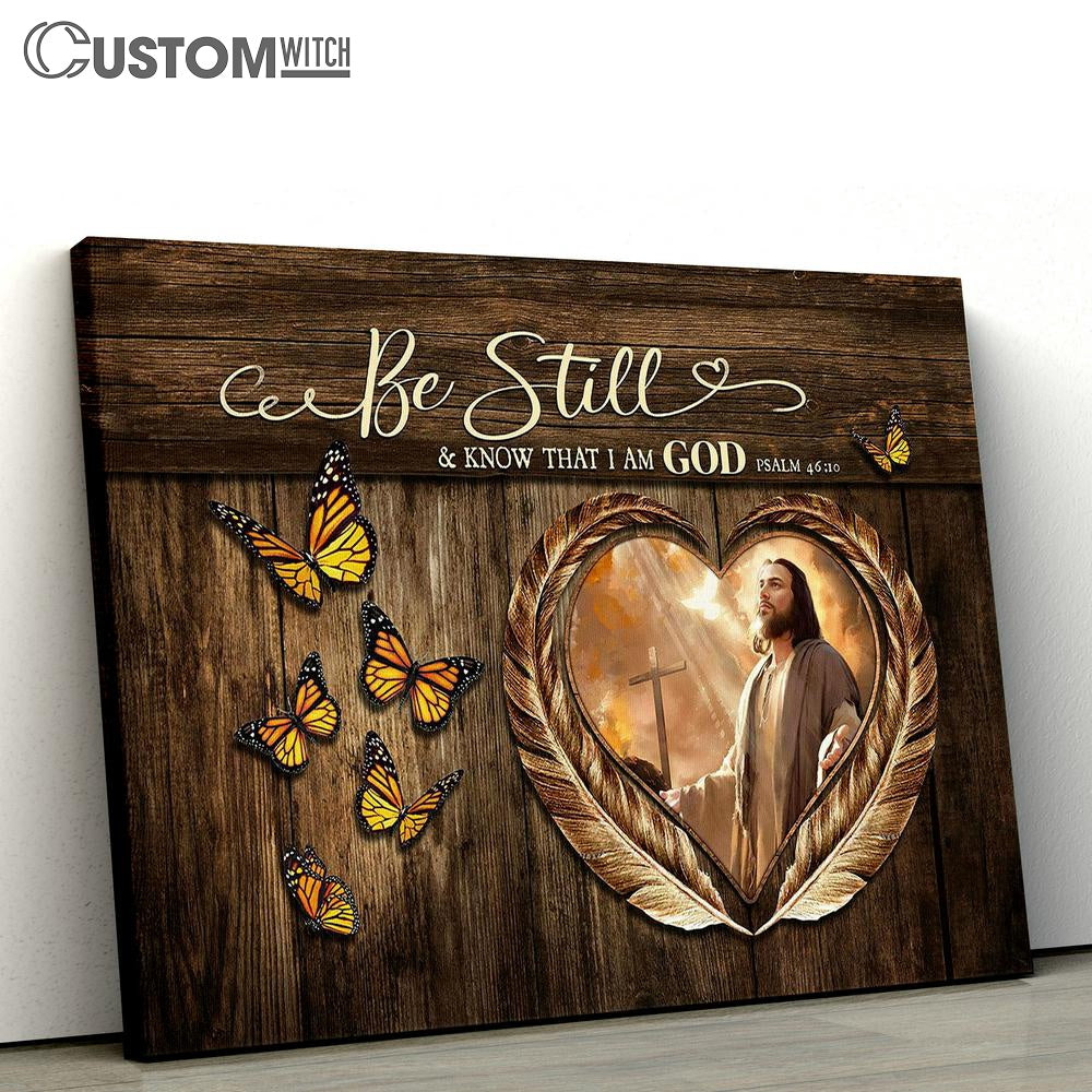 Monarch Butterfly Jesus Be Still &amp; Know That I Am God Canvas Wall Art - Bible Verse Canvas - Religious Prints
