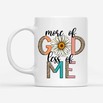 More Of God Less Of Me, Daisy, Coffee Mug, Christian Mug, Bible Mug, Faith Gift, Encouragement Gift