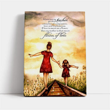 Mother S Day Canvas Mama Was My Greatest Teacher Daughter To Mother Canvas, Mother&#39;s Day Canvas Art, Gift For Mom, Mother&#39;s Day Wall Art