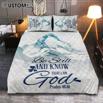 Mountain Be Still And Know That I Am God Psalm 4610 Quilt Bedding Set Bedroom - Christian Quilt Bedding Set Prints - Religious Cover Twin Bedding Decor
