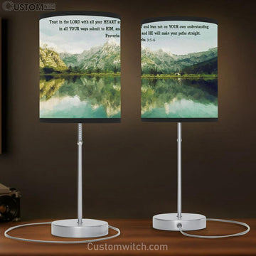 Mountain Lake Proverbs 35-6 Trust In The Lord With All Your Heart Table Lamp Art - Scripture Table Lamp Prints - Christian Lamp Gift