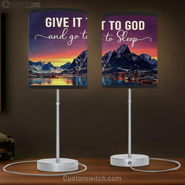 Mountain Sunset Give It To God And Go To Sleep Table Lamp Gift Print - Christian Bedroom Decor