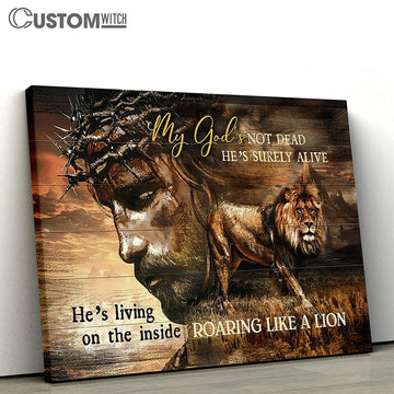My God&#39;s Not Dead He&#39;s Surely Alive Canvas - Jesus Lion Of Judah Canvas Art - Christian Wall Art Decor - Bible Verse Canvas