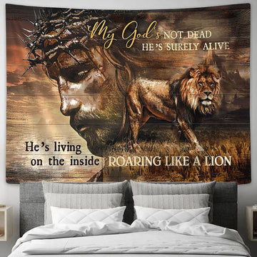 My God&#39;s Not Dead He&#39;s Surely Alive Tapestry - Jesus Lion Of Judah Tapestry Art - Christian Wall Art Decor - Bible Verse Tapestry