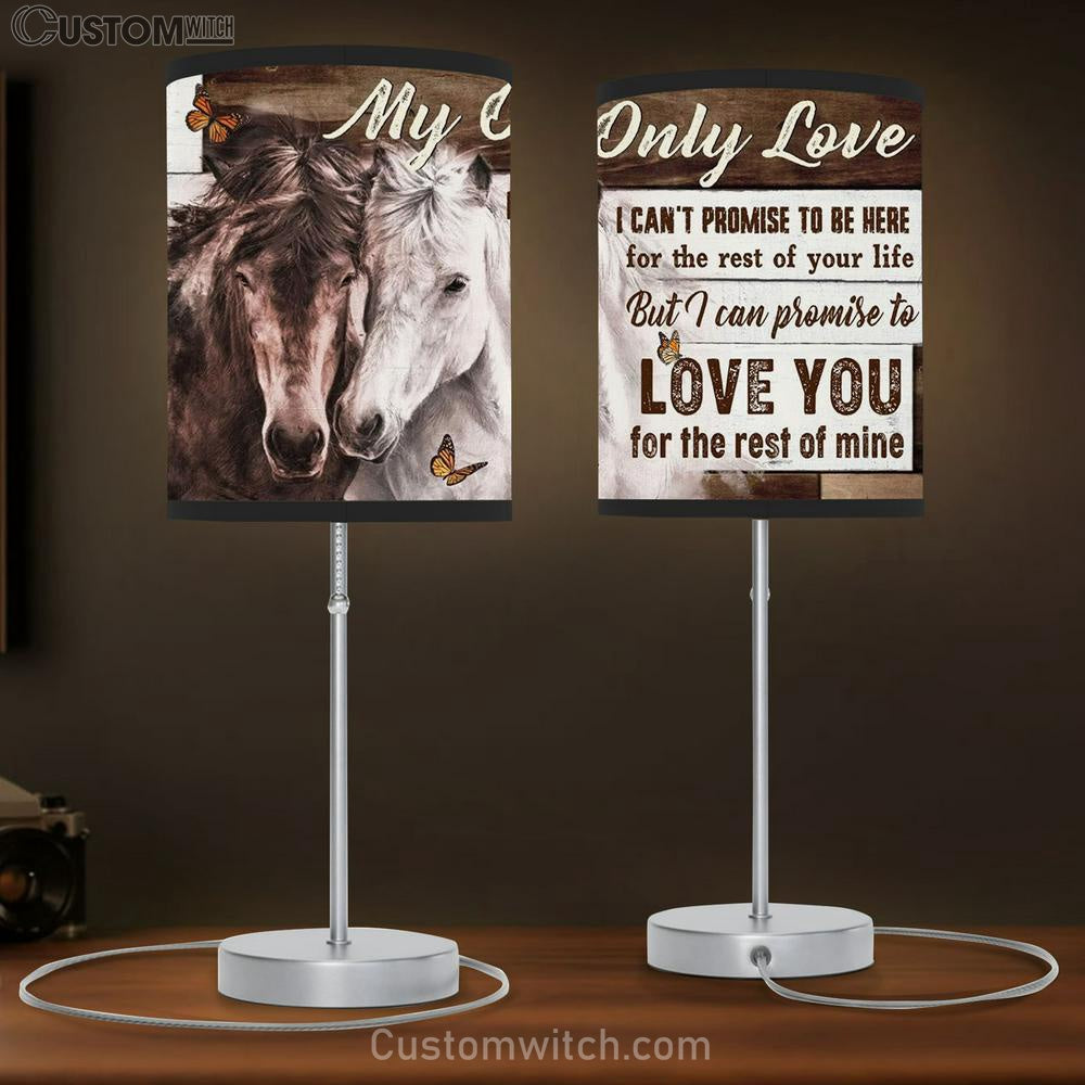 My Only Love I Can&#39;t Promise To Be Here For The Rest Of Your Life Couple Horse Table Lamp Prints - Christian Lamp Gift - Religious Home Decor